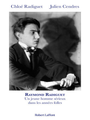 cover image of Raymond Radiguet , un jeune homme sérieux dans les années folles